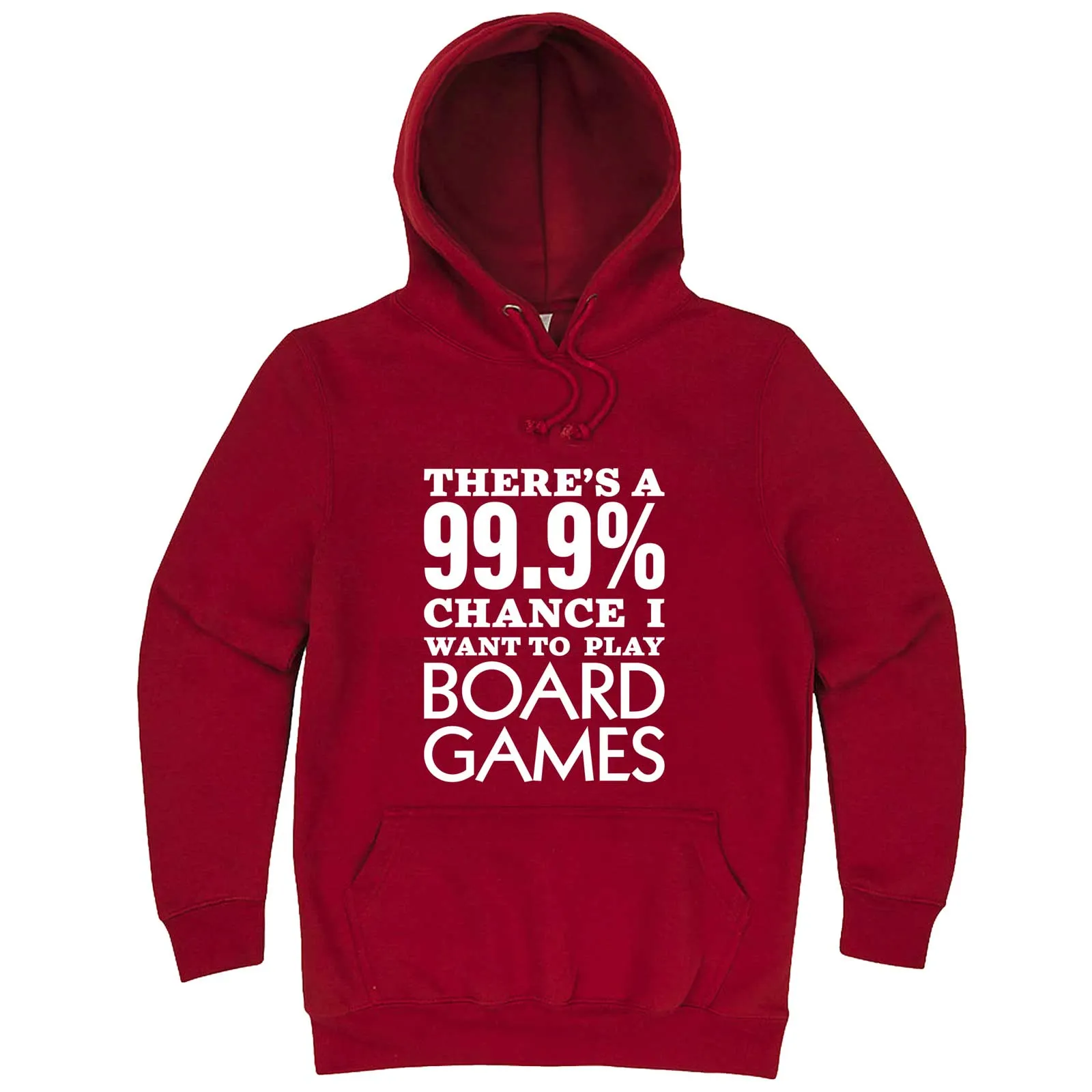 "There's a 99% Chance I Want To Play Board Games" hoodie