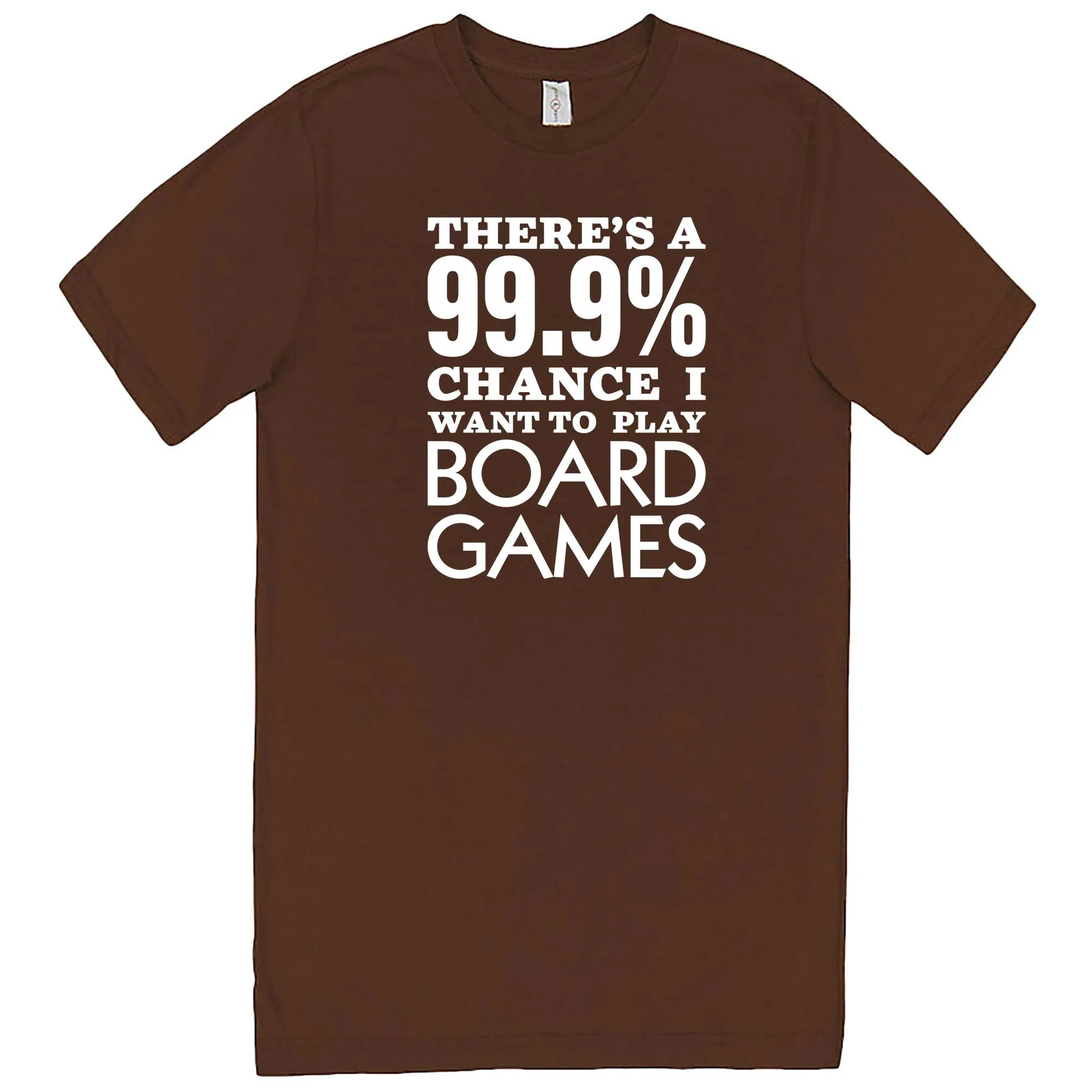 "There's a 99% Chance I Want To Play Board Games" men's t-shirt