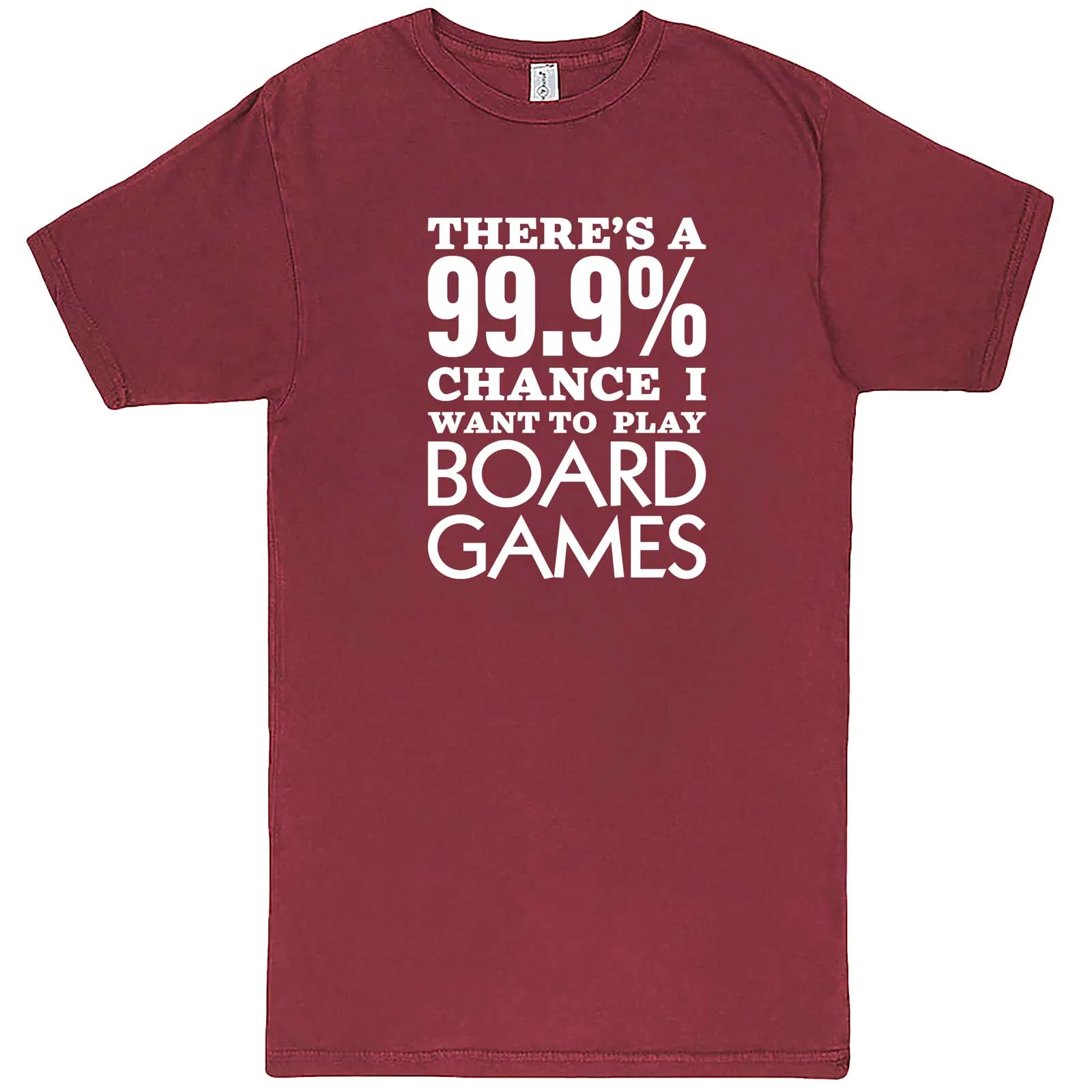 "There's a 99% Chance I Want To Play Board Games" men's t-shirt