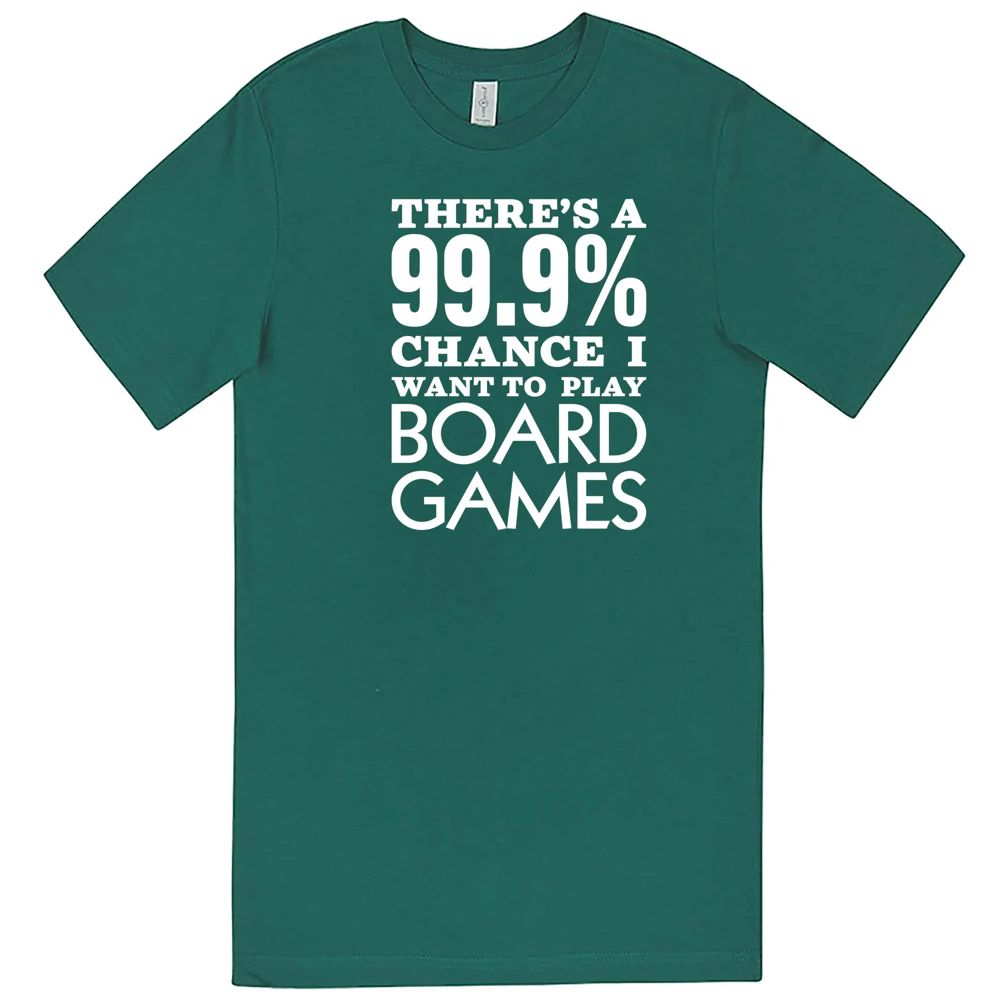 "There's a 99% Chance I Want To Play Board Games" men's t-shirt